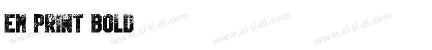 EM Print Bold字体转换
